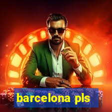 barcelona pls